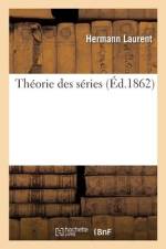 Théorie des séries. Règles de convergence et les propriétés fondamentales des séries af Hermann Laurent
