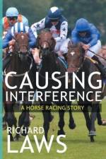 Causing Interference: A British Racing Mystery Thriller af Richard Laws