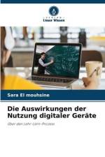 Die Auswirkungen der Nutzung digitaler Geräte af Sara El Mouhsine