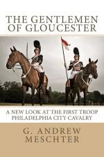 The Gentlemen of Gloucester af G Andrew Meschter