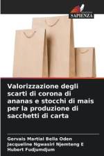 Valorizzazione degli scarti di corona di ananas e stocchi di mais per la produzione di sacchetti di carta af Gervais Martial Bella Oden