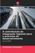 A contribuição da integração regional para o processo de desenvolvimento af Ferdinand Modjingar