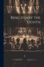 King Henry the Eighth af Anonymous