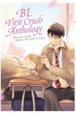 Bl First Crush Anthology: Five Seconds Before We Fall in Love af Kaori Tsurutani