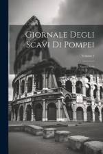 Giornale Degli Scavi Di Pompei: Nuova Serie; Volume 1 af Anonymous
