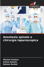 Anestesia spinale e chirurgia laparoscopica af Mariem Keskes