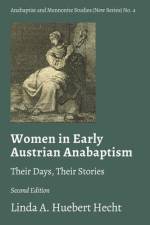 Women in Early Austrian Anabaptism af Linda A Huebert Hecht