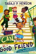 You Can Be a Good Friend (No Matter What!) af Taraji P Henson