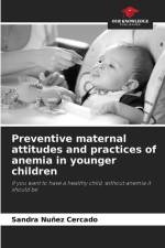 Preventive maternal attitudes and practices of anemia in younger children af Sandra Nuñez Cercado