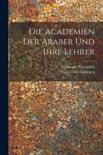 Die Academien Der Araber Und Ihre Lehrer