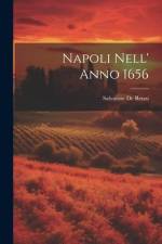 Napoli Nell' Anno 1656 af Salvatore De Renzi