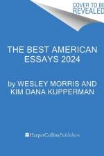 The Best American Essays 2024 af Wesley Morris