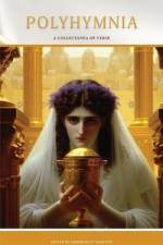 Polyhymnia: A Collectanea of Verse