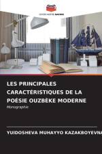 LES PRINCIPALES CARACTÉRISTIQUES DE LA POÉSIE OUZBÈKE MODERNE af Yuldosheva Muhayyo Kazakboyevna