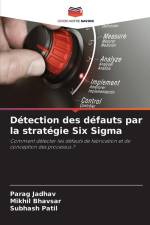 Détection des défauts par la stratégie Six Sigma af Parag Jadhav
