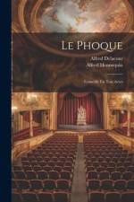 Le Phoque: Comédie En Tois Actes af Alfred Hennequin
