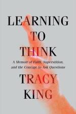 Learning to Think af Tracy King
