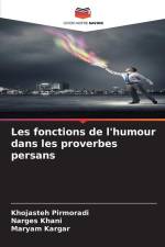 Les fonctions de l'humour dans les proverbes persans af Khojasteh Pirmoradi