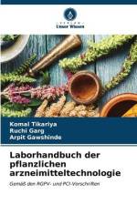 Laborhandbuch der pflanzlichen arzneimitteltechnologie af Komal Tikariya