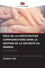 RÔLE DE LA PARTICIPATION COMMUNAUTAIRE DANS LA GESTION DE LA SÉCURITÉ AU NIGERIA af Stephen Ojo