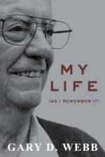 My Life: As I Remember It af Gary D. Webb