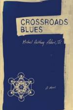 Crossroads Blues af Michael Anthony Adams