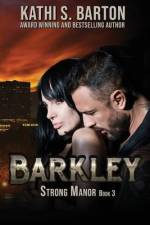 Barkley: Strong Manor - Billionaire Romance af Kathi S. Barton