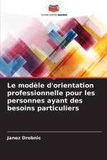 Le modèle d'orientation professionnelle pour les personnes ayant des besoins particuliers af Janez Drobnic