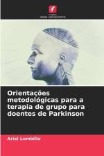 Orientações metodológicas para a terapia de grupo para doentes de Parkinson af Ariel Lombillo