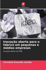 Inovação aberta para o fabrico em pequenas e médias empresas af Christelle Kasende Momba