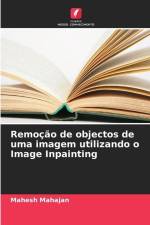 Remoção de objectos de uma imagem utilizando o Image Inpainting af Mahesh Mahajan