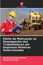 Efeito da Motivação no Desempenho dos Trabalhadores em Empresas Mineiras Seleccionadas af Olushola Daniel Eniowo