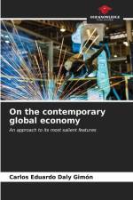 On the contemporary global economy af Carlos Eduardo Daly Gimón