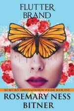 Flutter Brand: Secret Butterfly Series, Passion Volume, Book Five af Rosemary Ness Bitner