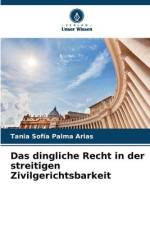 Das dingliche Recht in der streitigen Zivilgerichtsbarkeit af Tania Sofía Palma Arias