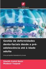 Gestão de deformidades dento-faciais desde a pré-adolescência até à idade adulta af Sheikh Zahid Nazir