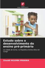 Estudo sobre o desenvolvimento do ensino pré-primário af Shaddi Ngumbi Mwania