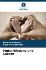 Mutterbindung und Lernen af Janaina Andrade