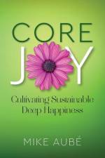 Core Joy af Mike Aubé