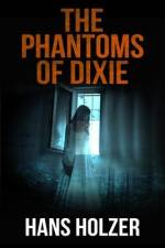 The Phantoms of Dixie af Hans Holzer