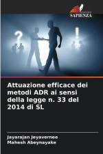 Attuazione efficace dei metodi ADR ai sensi della legge n. 33 del 2014 di SL af Jayarajan Jeyavernee