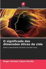 O significado das dimensões éticas da vida af Roger Vicente Yajure Revilla