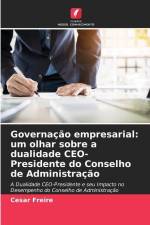 Governação empresarial: um olhar sobre a dualidade CEO-Presidente do Conselho de Administração af Cesar Freire