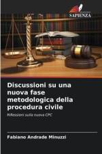 Discussioni su una nuova fase metodologica della procedura civile af Fabiano Andrade Minuzzi