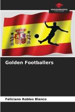 Golden Footballers af Feliciano Robles Blanco