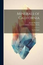 Minerals of California: No.136, Suppl. af Joseph Murdoch