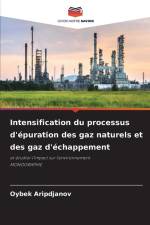 Intensification du processus d'épuration des gaz naturels et des gaz d'échappement af Oybek Aripdjanov