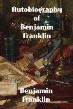 AUTOBIOG OF BENJAMIN FRANKLIN af Benjamin Franklin
