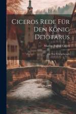 Ciceros Rede für den König Deiotarus af Marcus Tullius Cicero
