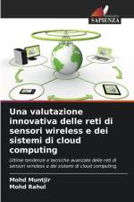 Una valutazione innovativa delle reti di sensori wireless e dei sistemi di cloud computing af Mohd Muntjir